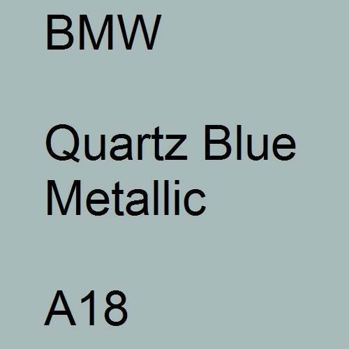 BMW, Quartz Blue Metallic, A18.